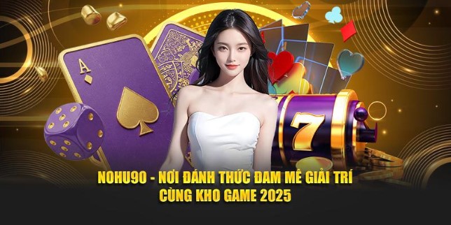 Giới thiệu Nohu90 hỗ trợ khách hàng mọi lúc mọi nơi