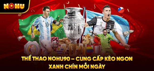 Tìm hiểu thông tin chi tiết về sảnh thể thao Nohu90 siêu hấp dẫn